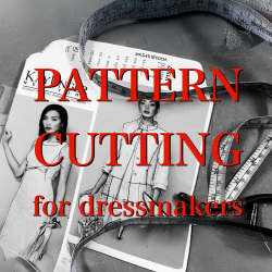 Pattern Cutting for Dressmakers