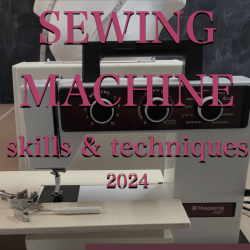 Sewing Machine Skills & Techniques